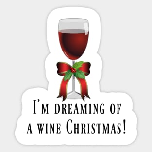 Dreaming Of A Wine Christmas Sticker